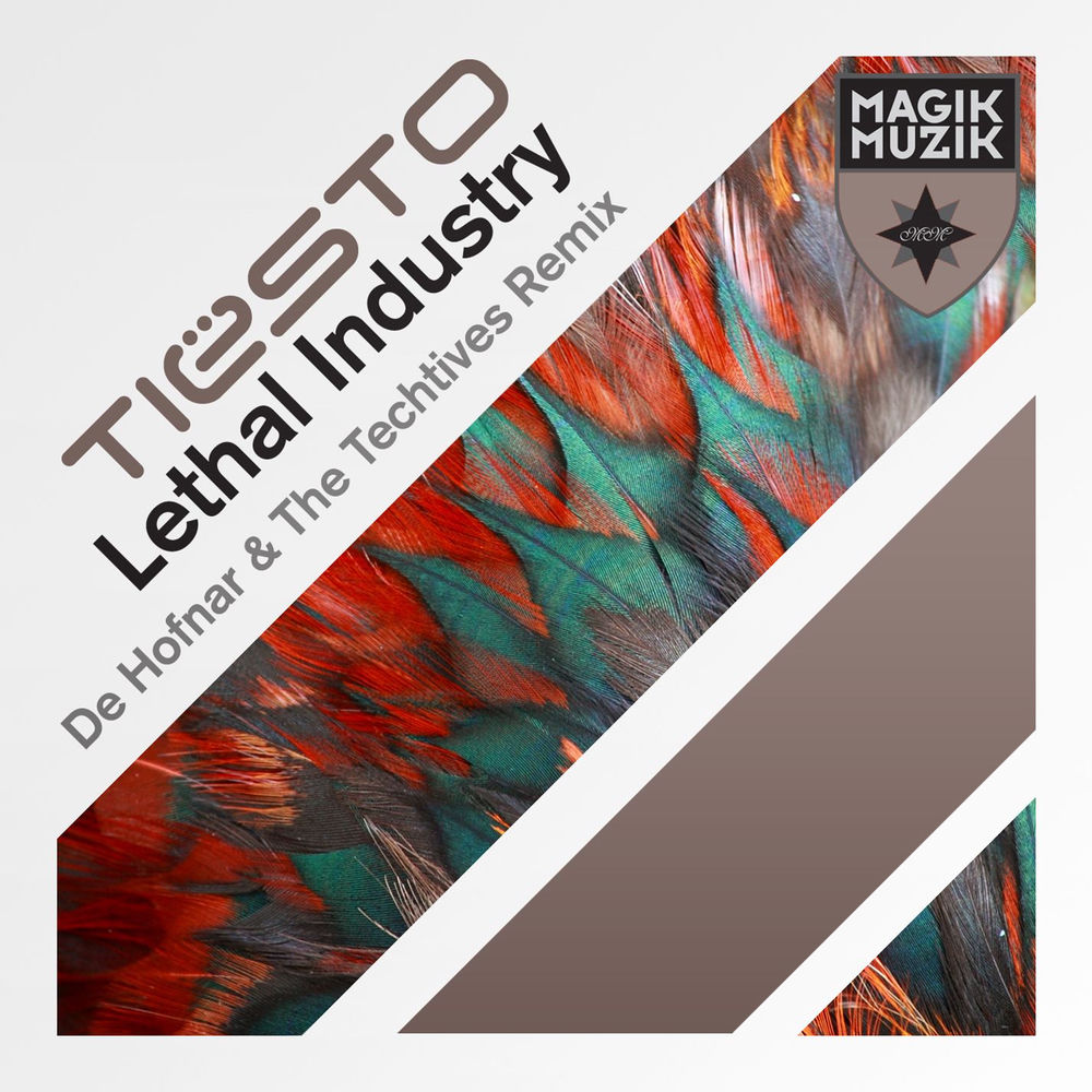 Lethal Industry (De Hofnar & The Techtives Remix) (Feat. De Hofnar & The Techtives) - Tiësto feat. De Hofnar & The Techtives