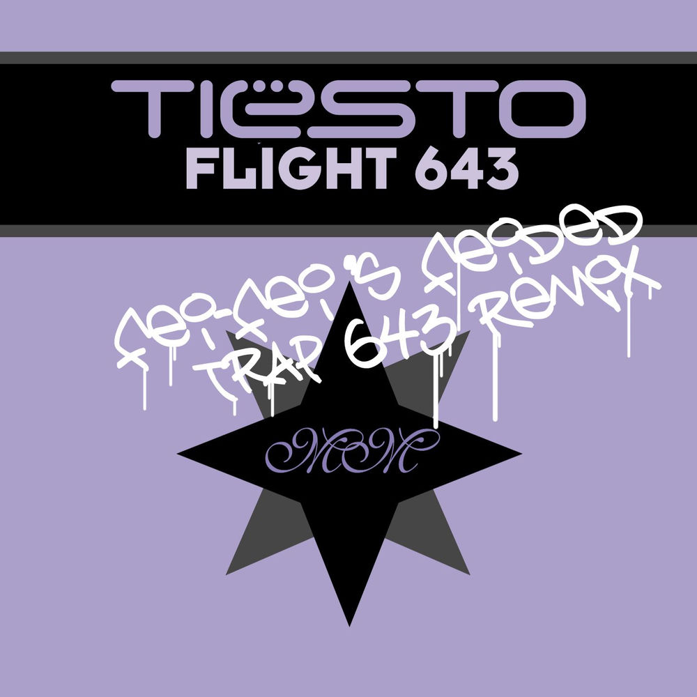 Flight 643 (Fei-fei's Feided Trap 643 Remix) (Feat. Fei-fei) - Tiësto feat. Fei-Fei