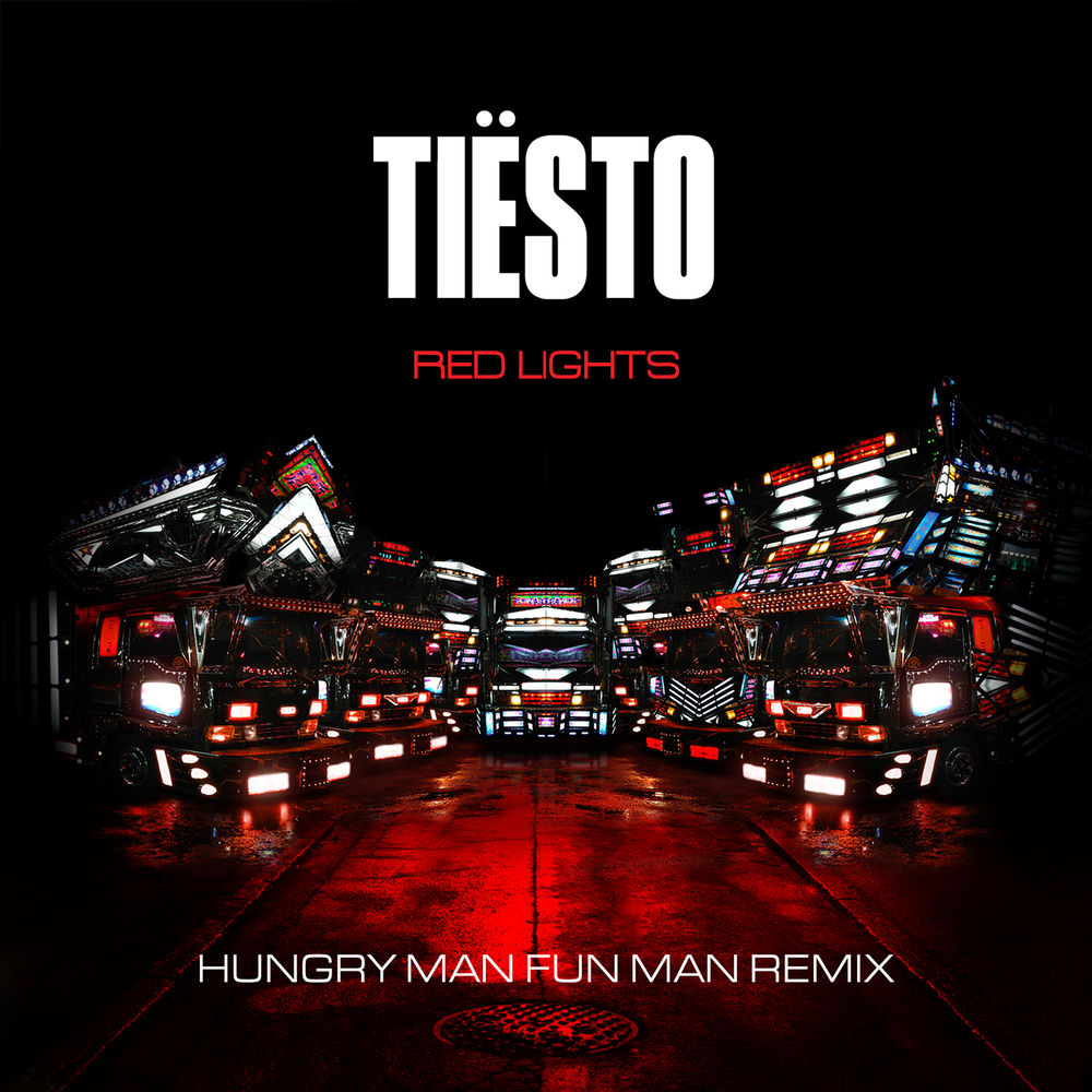 Red Lights (Hungry Man Fun Man Remix) (Feat. Hungry Man Fun Man) - Tiësto feat. Hungry Man Fun Man