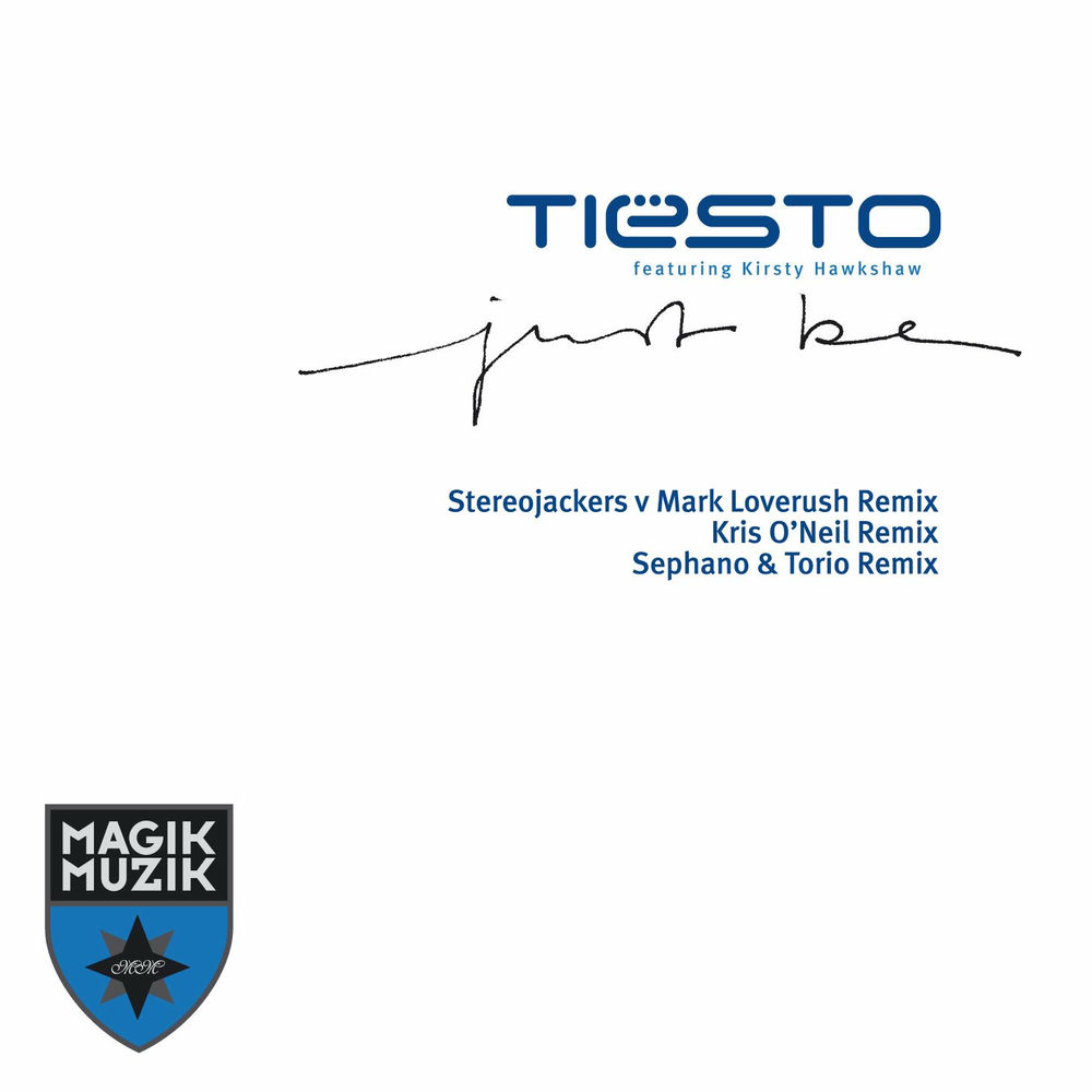 Just Be (Feat. Kirsty Hawkshaw) (Sephano & Torio Remix) - Tiësto feat. Kirsty Hawkshaw, Sephano & Torio