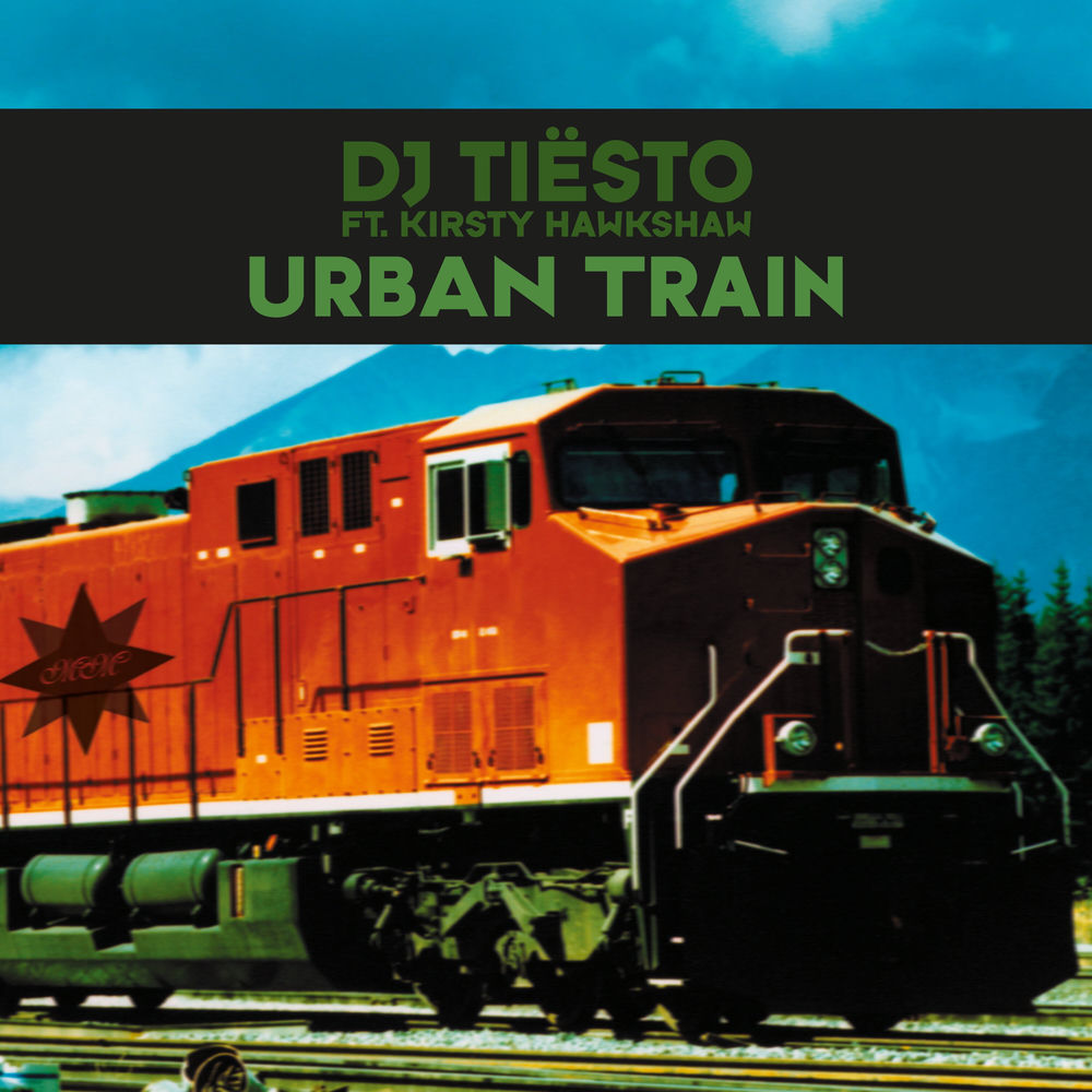 Urban Train (Feat. Kirsty Hawkshaw) (Radio Edit) - Tiësto feat. Kirsty Hawkshaw