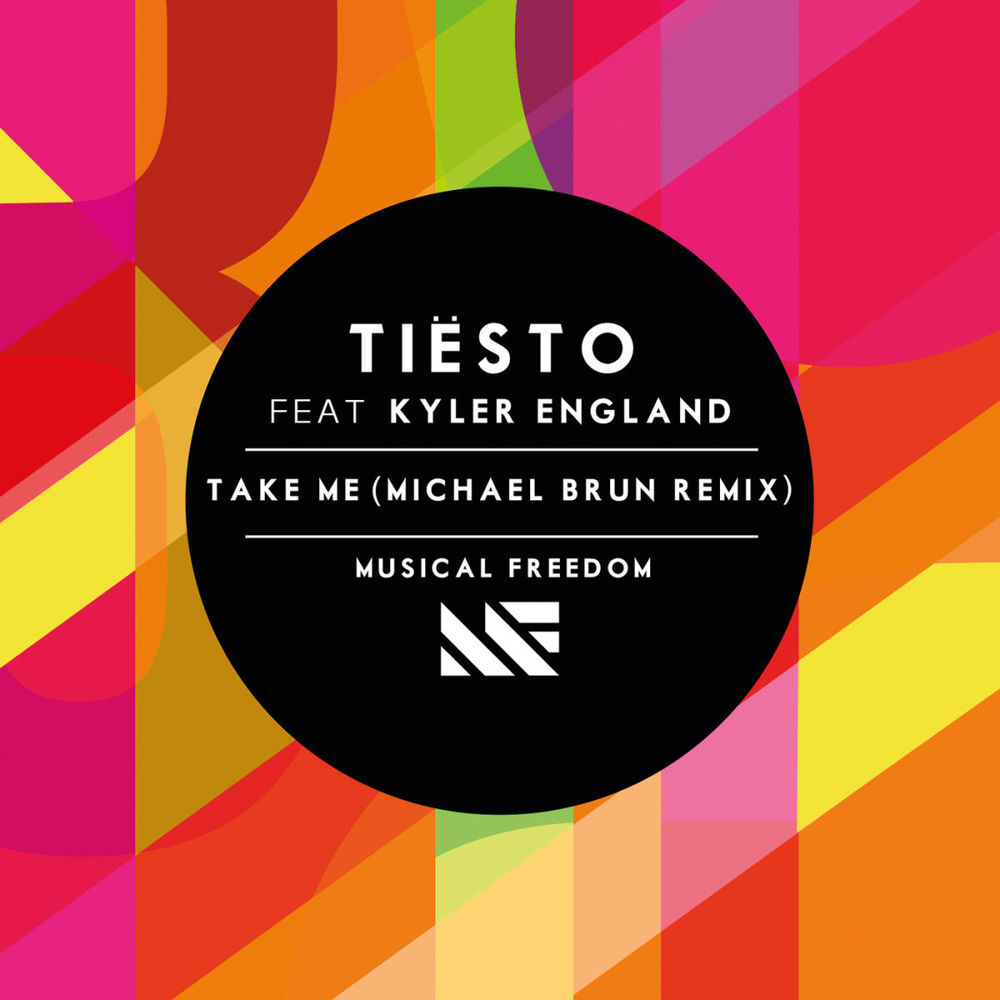 Take Me (Michael Brun Remix) (Feat. Kyler England & Michael Brun) - Tiësto feat. Kyler England & Michael Brun