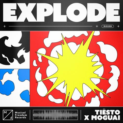 Explode - Tiesto feat. Moguai