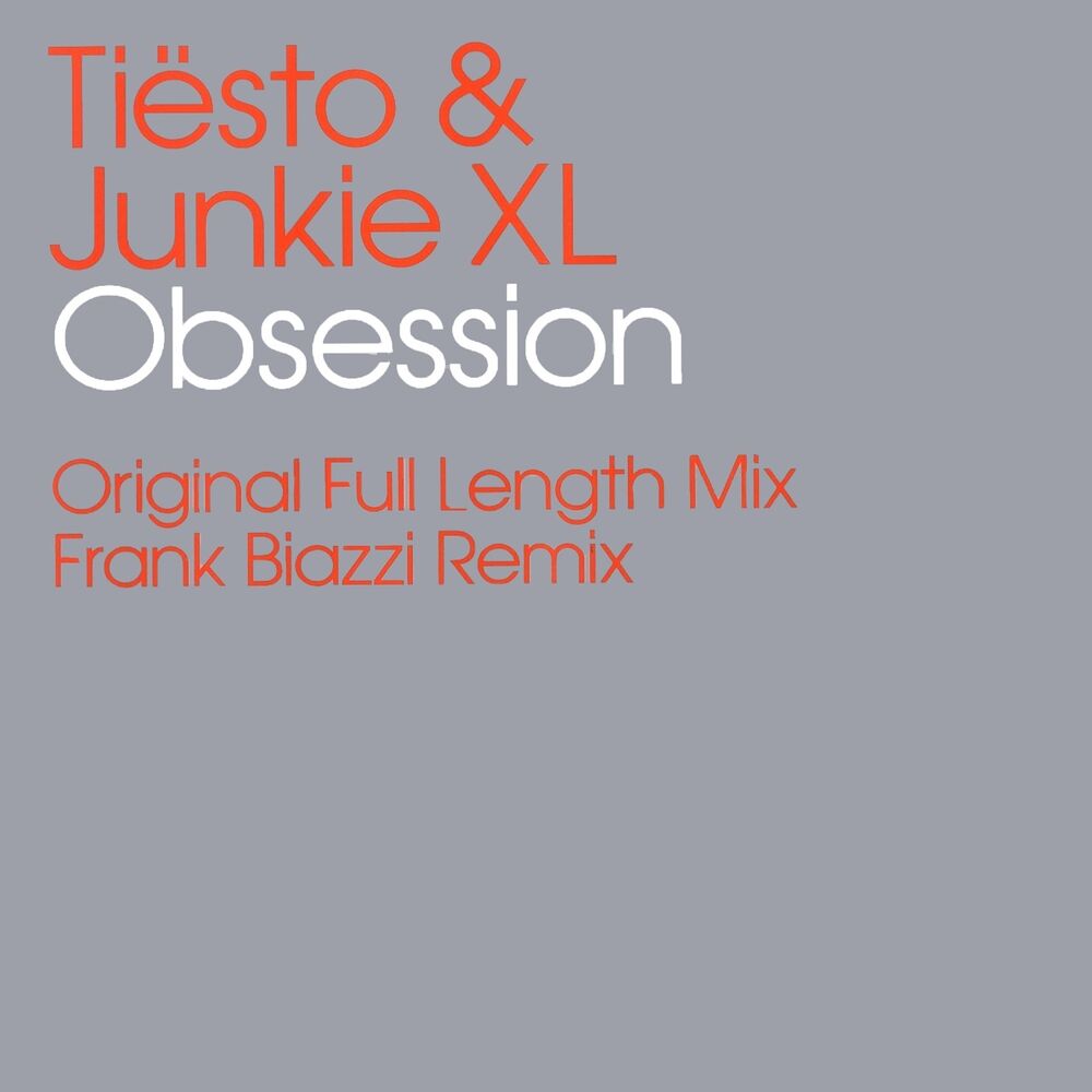 Obsession (Frank Biazzi Remix) - Tiësto & Junkie XL