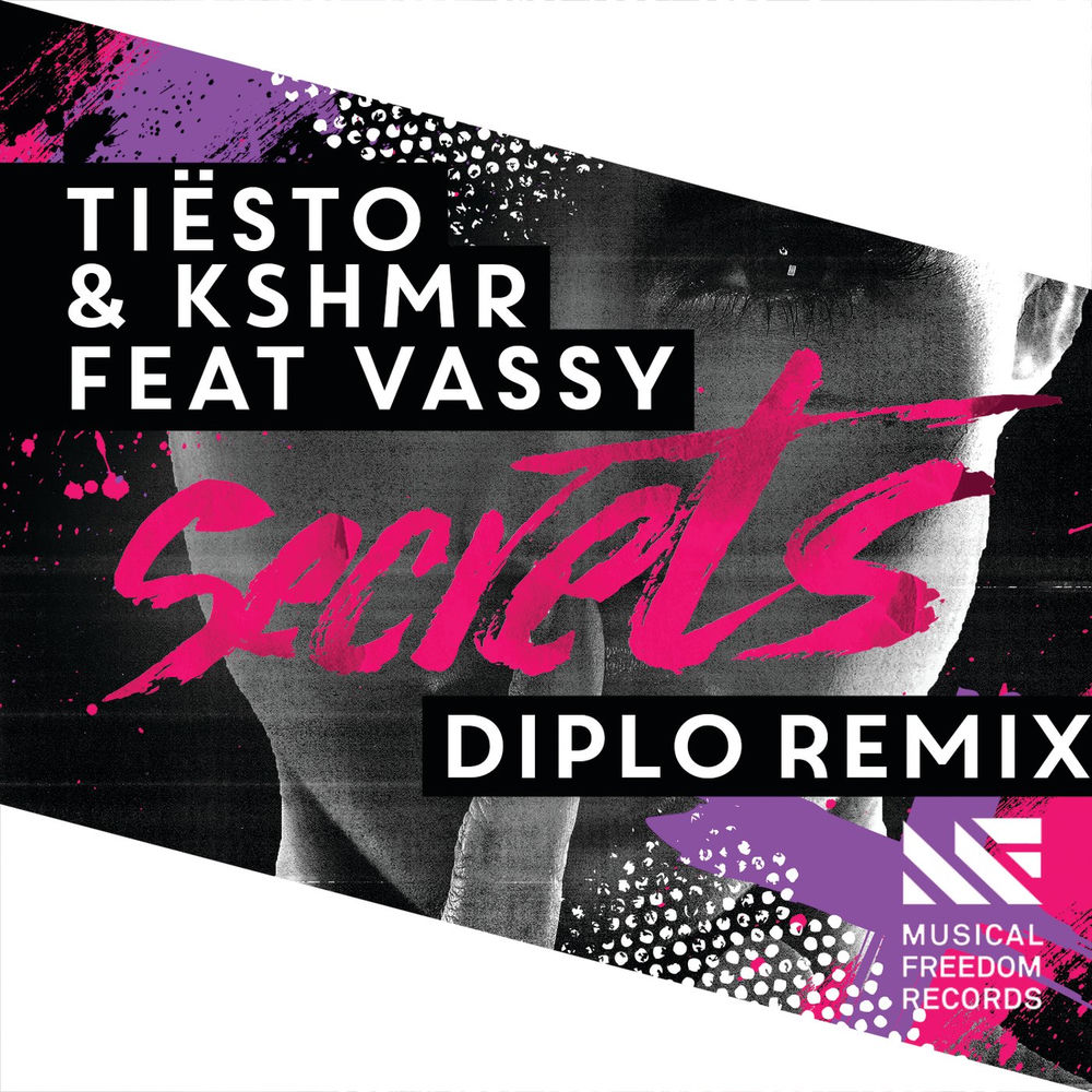 Secrets (Diplo Remix) (Feat. Vassy & Diplo) - Tiësto & KSHMR feat. VASSY & Diplo