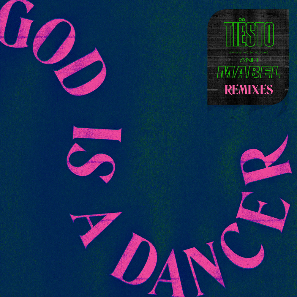 God Is A Dancer (James Hype Remix) (Feat. James Hype) - Tiësto & Mabel feat. James Hype