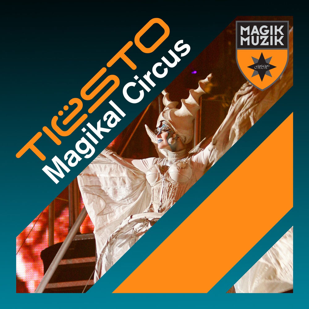 Magikal Circus (Instrumental Edit) - Tiësto