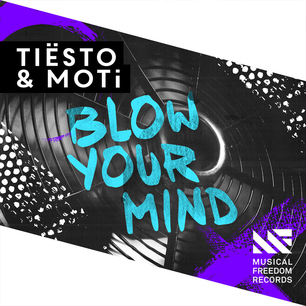 Blow Your Mind - Tiësto & MOTi