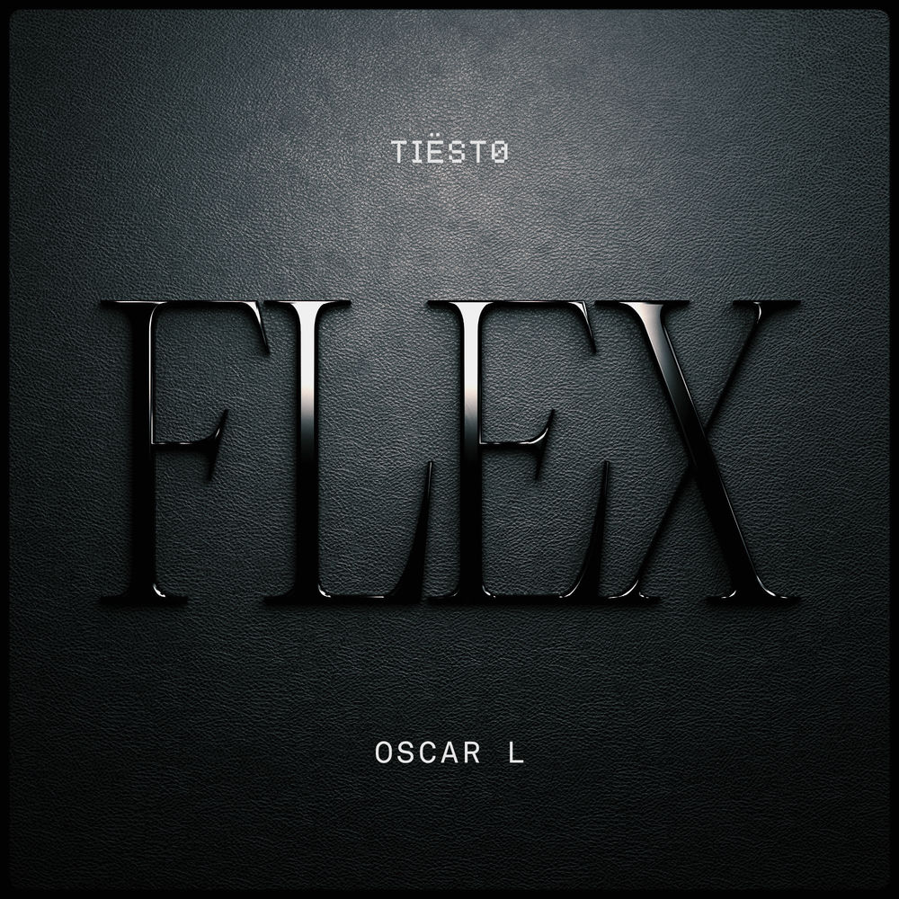 Flex - Tiësto & Oscar L