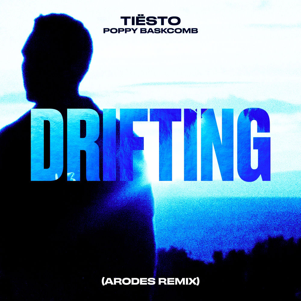 Drifting (Arodes Remix) (Feat. Arodes) - Tiësto & Poppy Baskcomb feat. Arodes