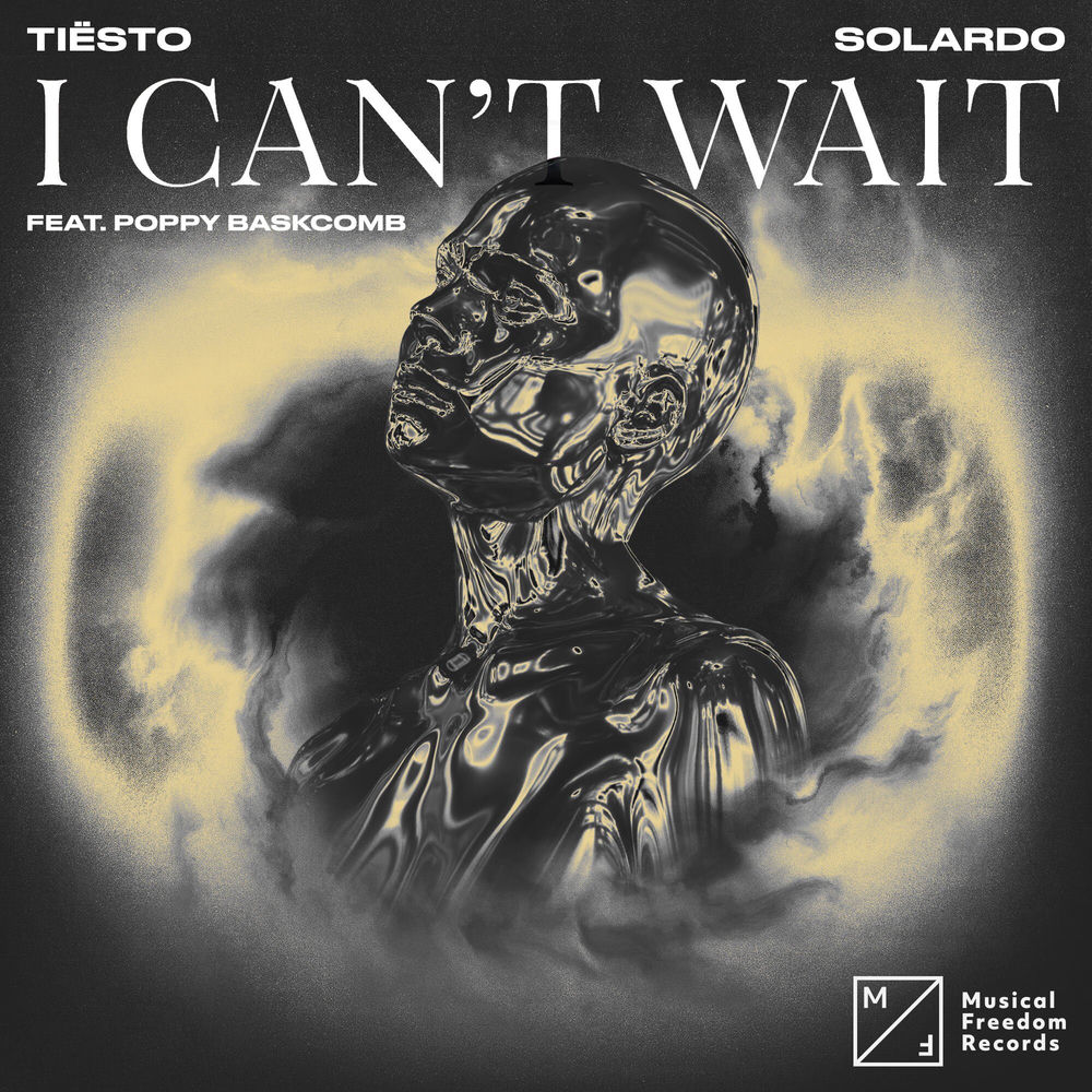 I Can’t Wait (Feat. Poppy Baskcomb) (Extended Mix) - Tiësto & Solardo feat. Poppy Baskcomb
