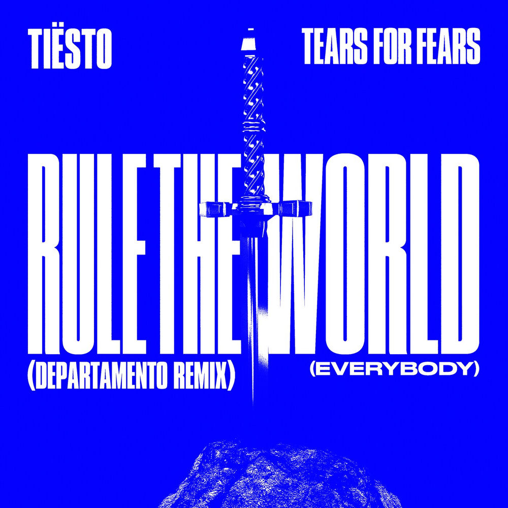 Rule The World (Everybody) (Departamento Remix) - Tiësto, Tears For Fears, DEPARTAMENTO & GUDFELLA