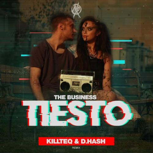 Tiesto - The Business (KILLTEQ & D.Hash Radio Remix) 