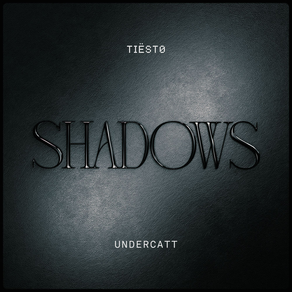 Shadows - Tiësto & Undercatt