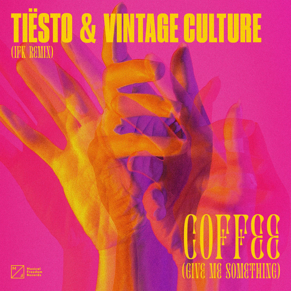 Coffee (Give Me Something) (Ifk Remix) (Feat. Ifk) - Tiësto & Vintage Culture feat. IFK