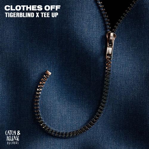 Tigerblind & Tee Up - Clothes Off