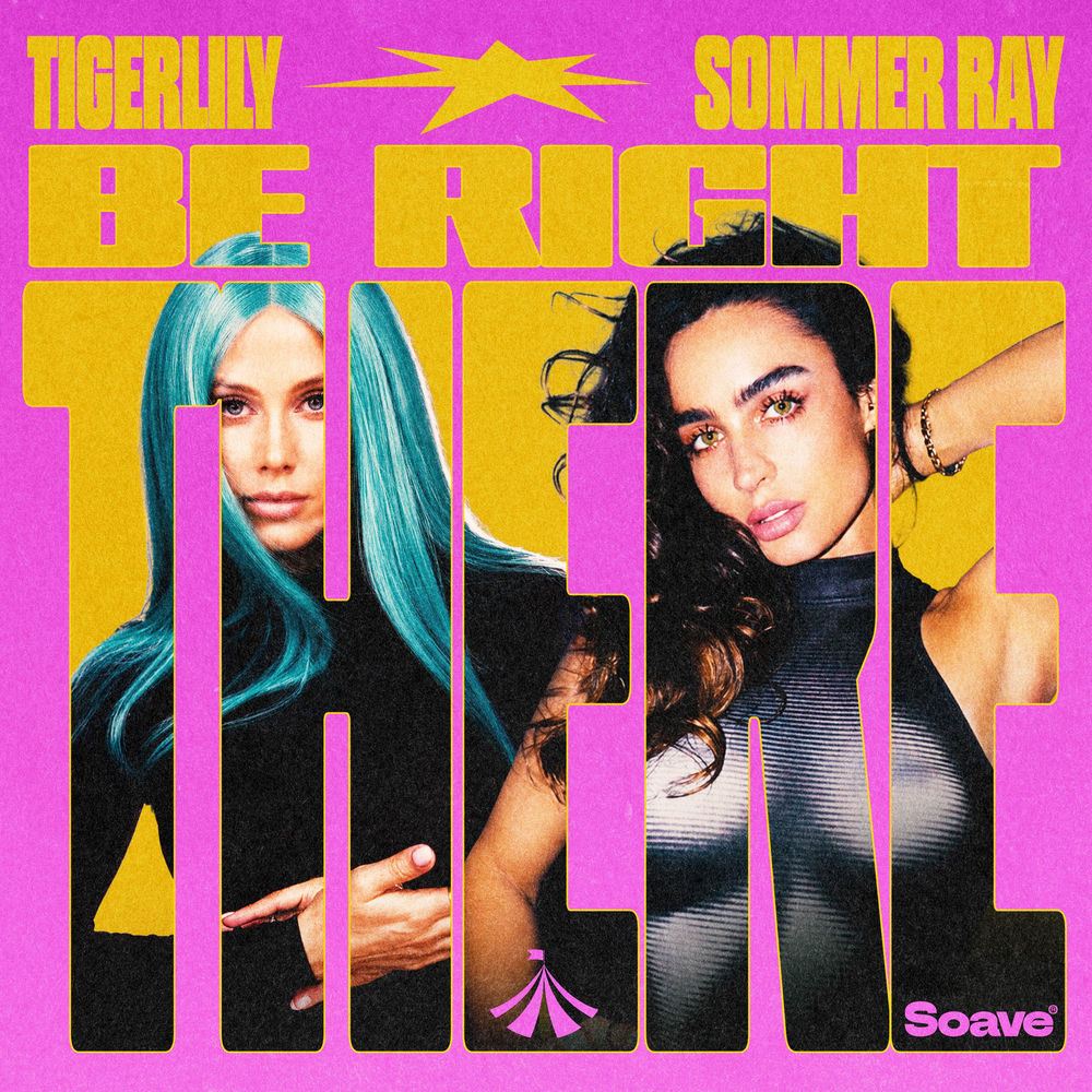 Tigerlily & Sommer Ray - Be Right There