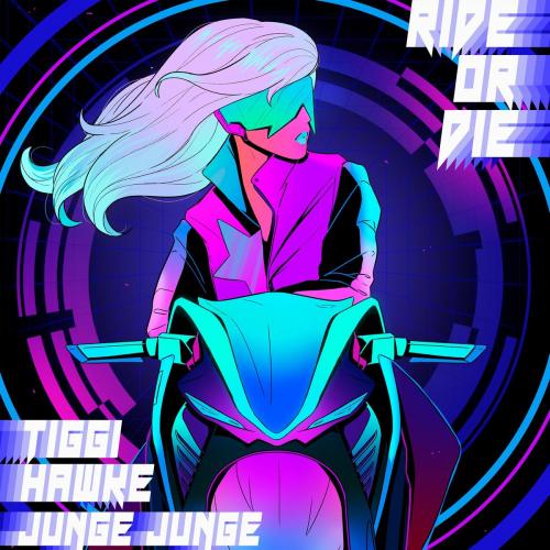 Tiggi Hawke & Junge Junge - Ride Or Die