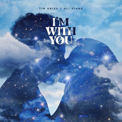 Tim Arisu, Ali Diane - I'm with You