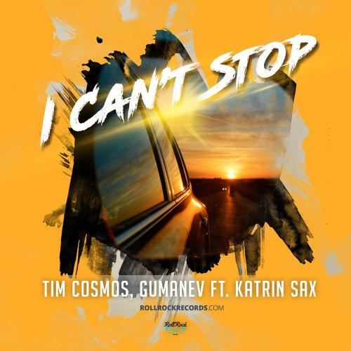 Tim Cosmos & Gumanev feat. Katrin Sax - I Can't Stop (Radio Mix)