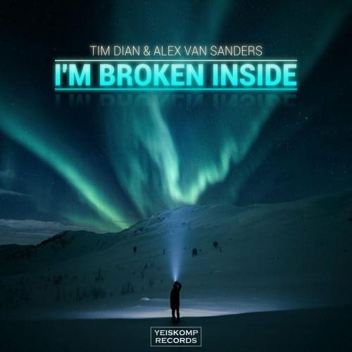 I'm Broken Inside - Tim Dian & Alex van Sanders