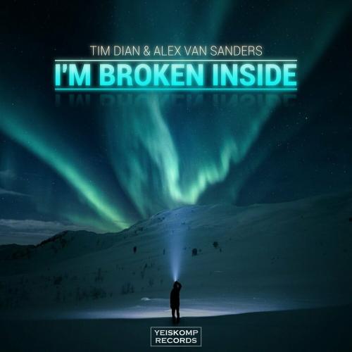 I Am Broken Inside - Tim Dian feat. Alex Van Sanders