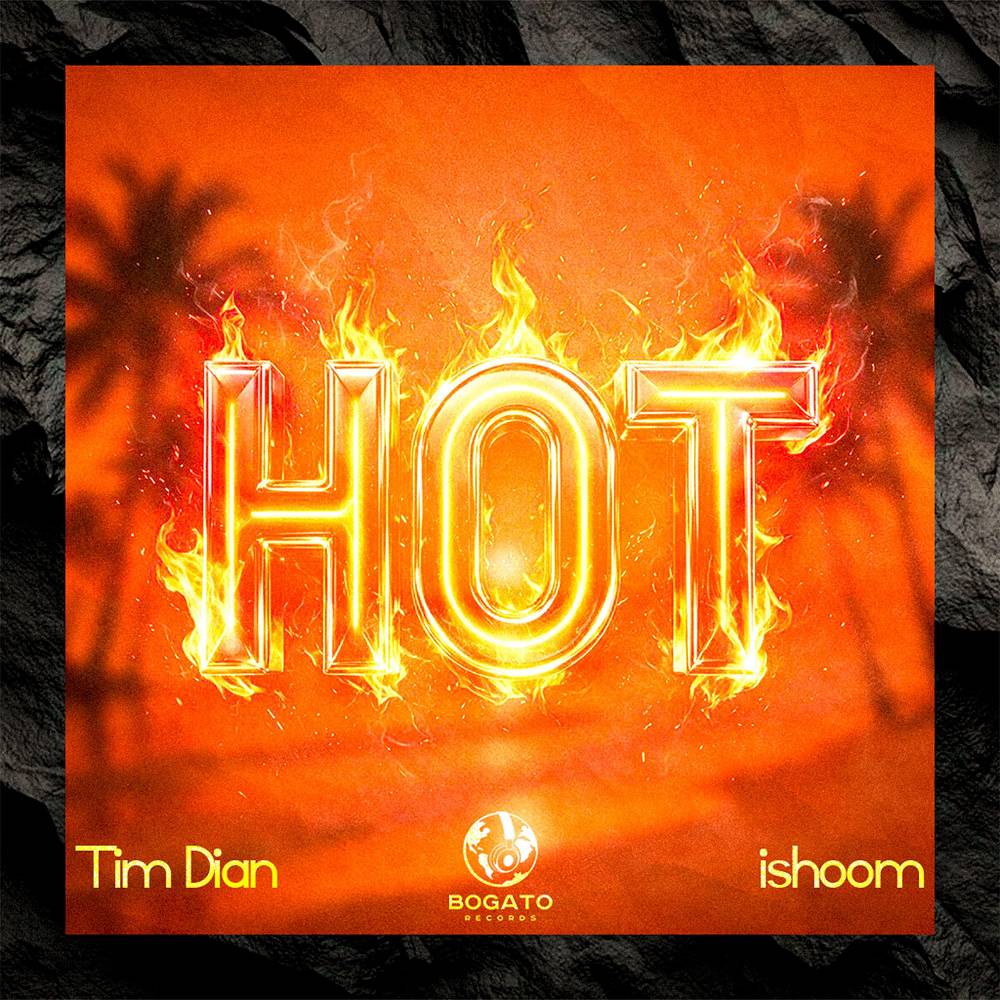 HOT - Tim Dian & ishoom