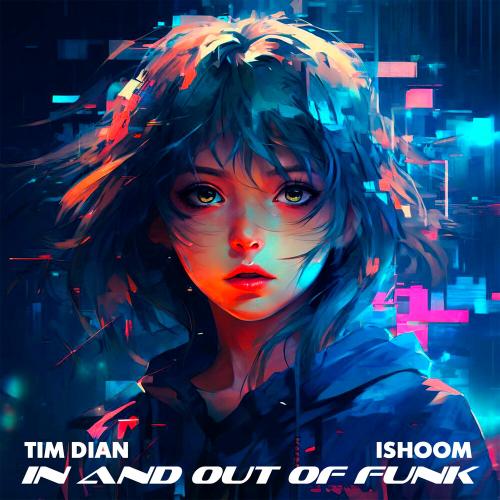 Tim Dian, ishoom - In and out of Funk