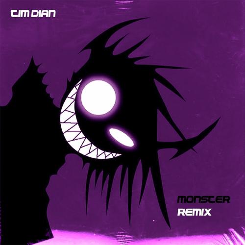 Tim Dian - Monster (Remix)