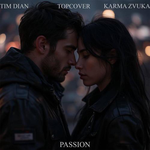 Tim Dian & TOPCOVER & KARMA ZVUKA - Passion