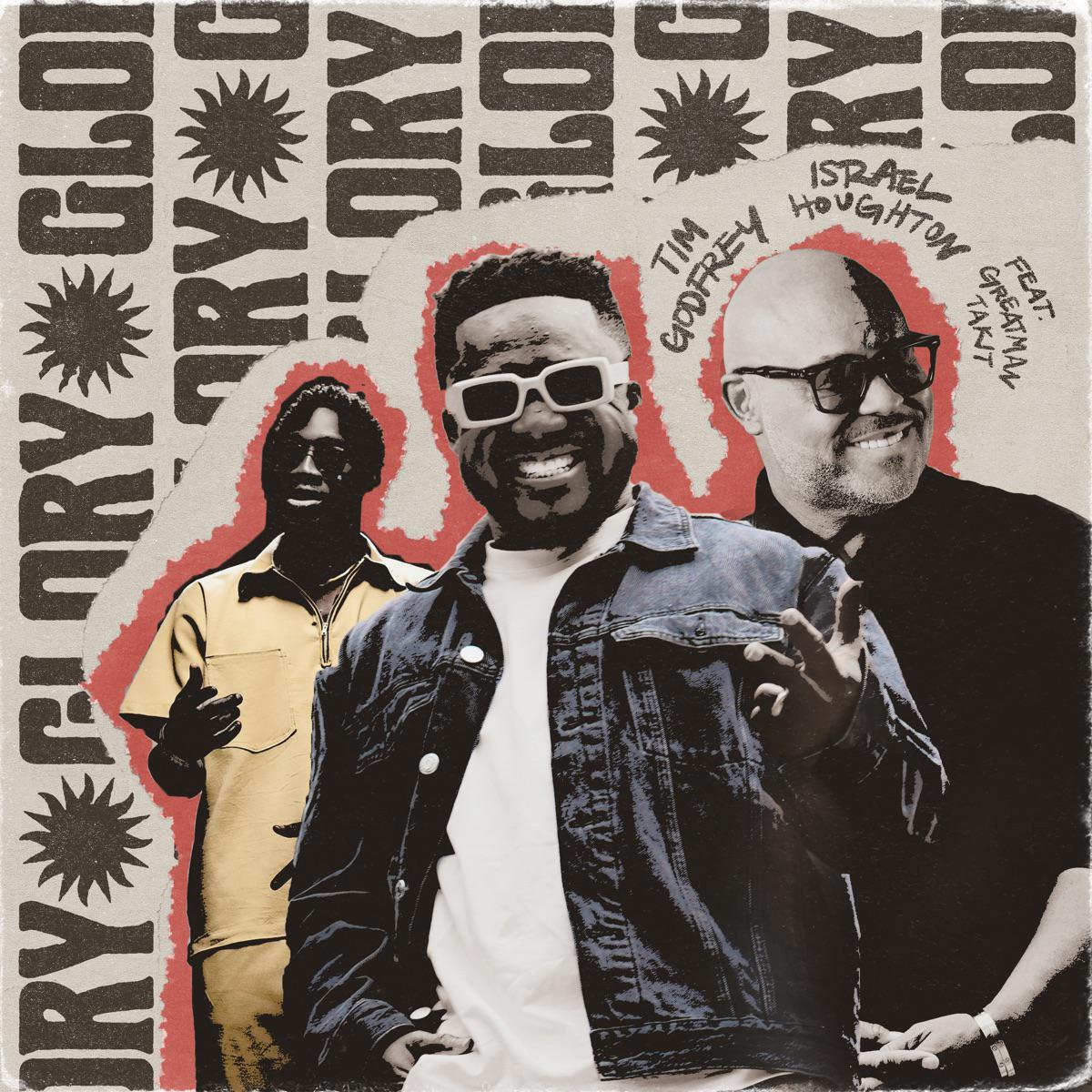 Glory (feat. Greatman Takit) - Tim Godfrey & Israel Houghton