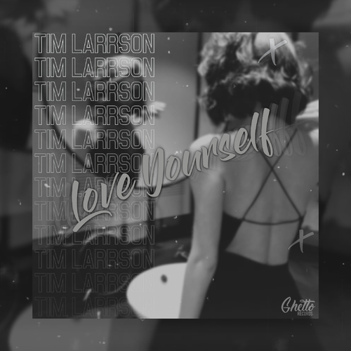 Tim Larrson - Love Yourself
