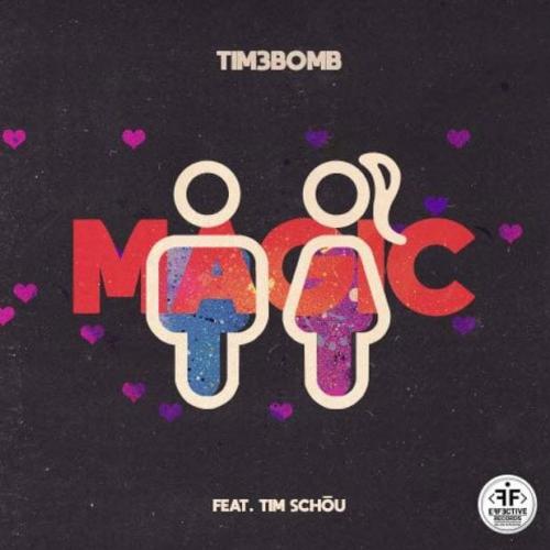 Tim3bomb feat. Tim Schou - Magic