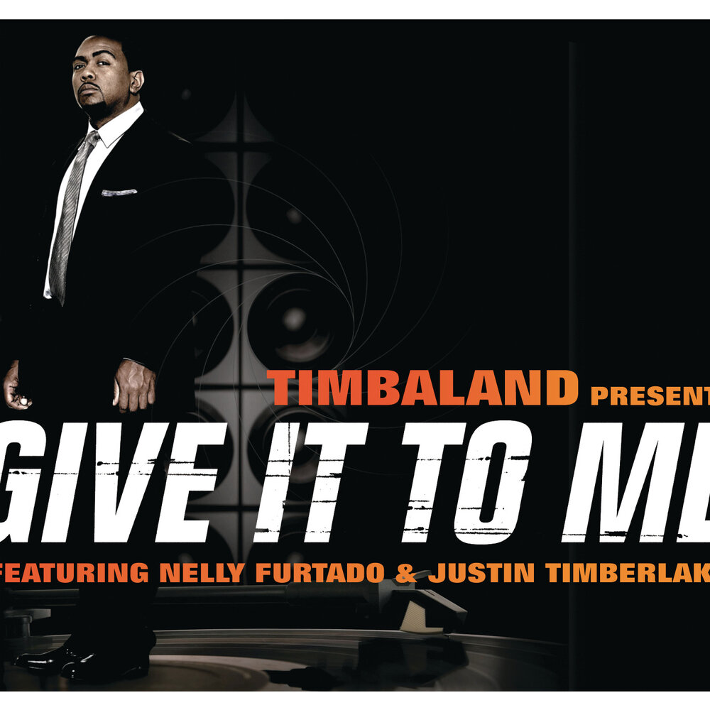 Give It To Me (Radio Edit) - Timbaland, Justin Timberlake, Nelly Furtado