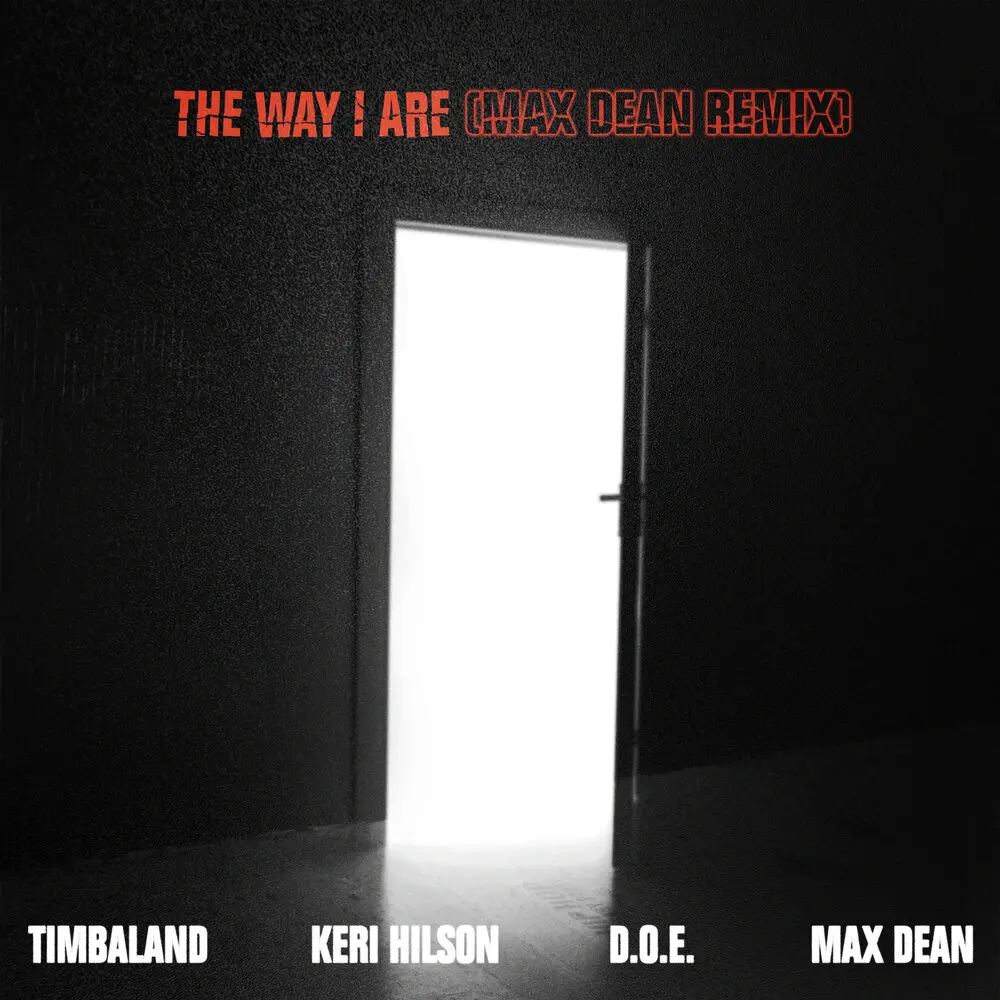 The Way I Are (Max Dean Remix) - Timbaland, Keri Hilson, D.O.E., Max Dean