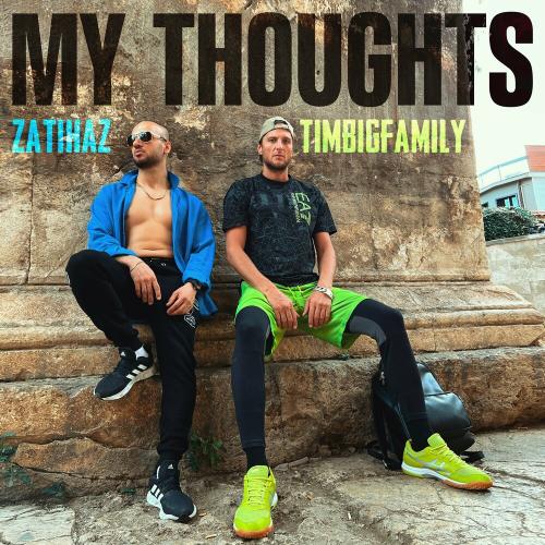 My Thoughts - Timbigfamily & Zatihaz