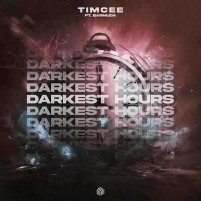 Timcee feat. Barmuda - Darkest Hours