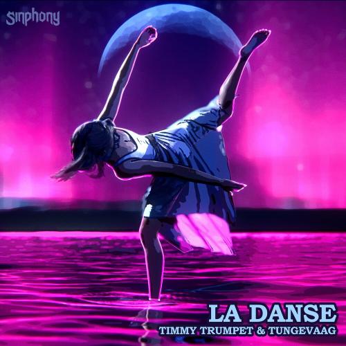 La Danse - Timmy Trumpet & Tungevaag