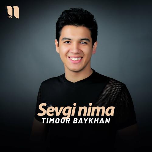 Sevgi nima - Timoor Baykhan