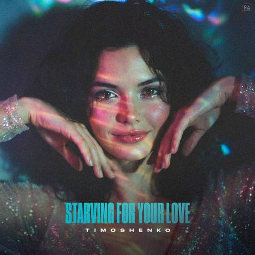Starving For Your Love - Timoshenko