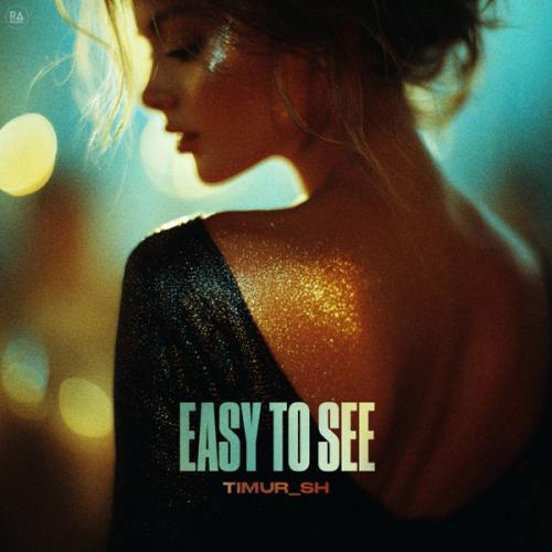 Timur_SH - Easy To See