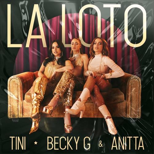 La Loto - TINI feat. Becky G & Anitta
