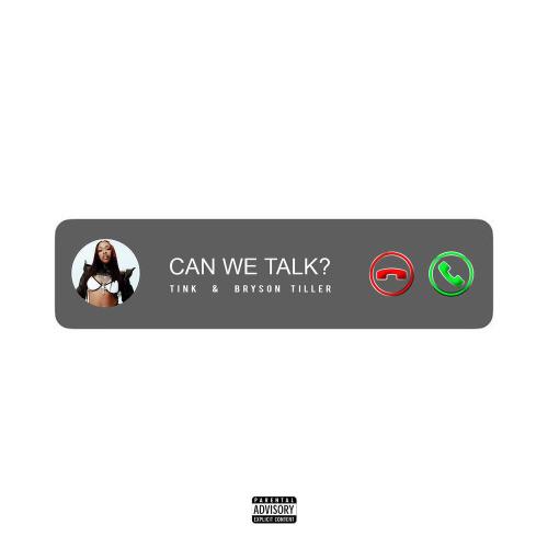 Tink, Bryson Tiller - Can We Talk？