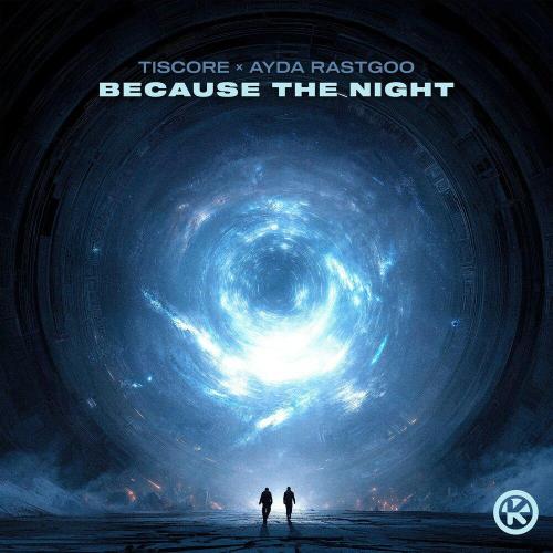 Tiscore, Ayda Rastgoo - Because The Night