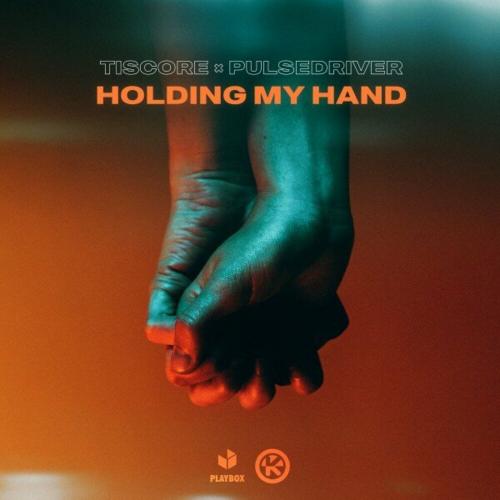 Tiscore feat. Pulsedriver - Holding My Hand