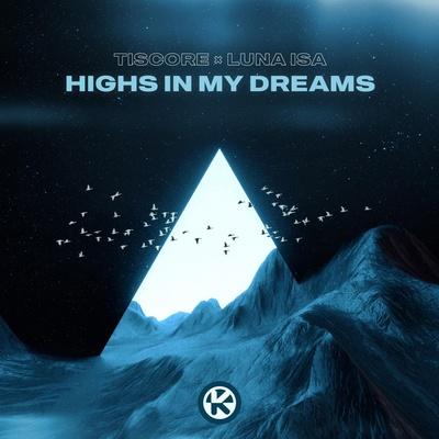 Tiscore, Luna Isa - Highs In My Dreams
