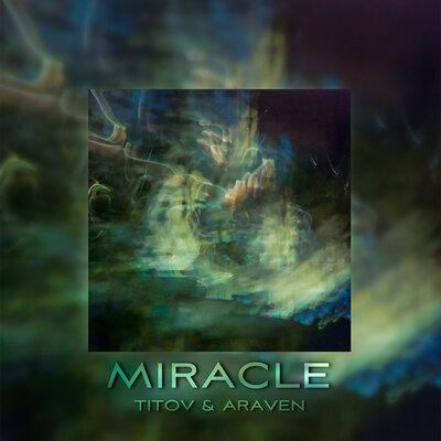 TITOV, ARaveN - Miracle