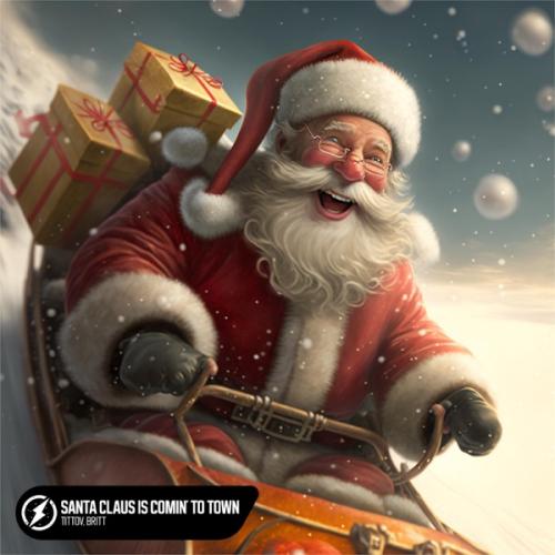Santa Claus is Comin' to Town - TITOV & Britt