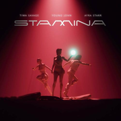 Tiwa Savage feat. Ayra Starr x Young Jonn - Stamina