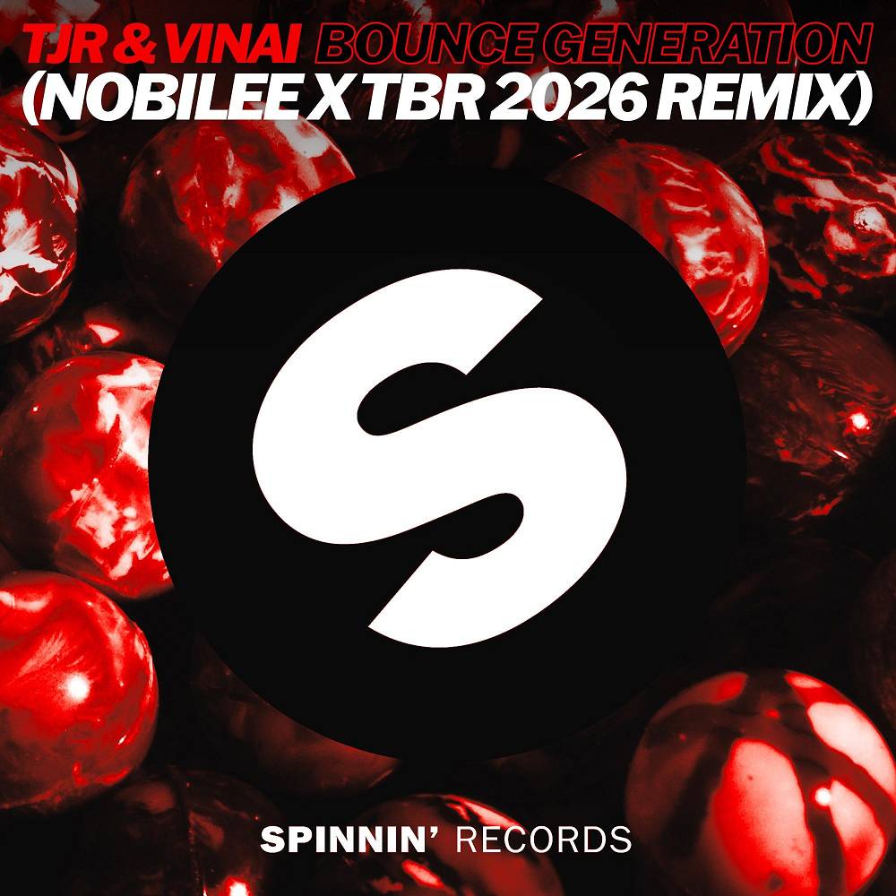 Bounce Generation (NOBILEE X TBR 2026 Remix) - TJR & Vinai